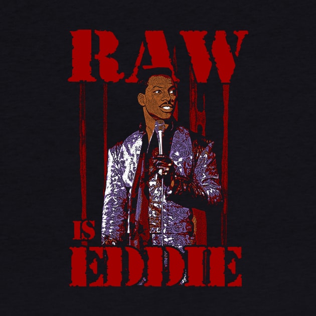 RAW IS EDDIE by WithinSanityClothing